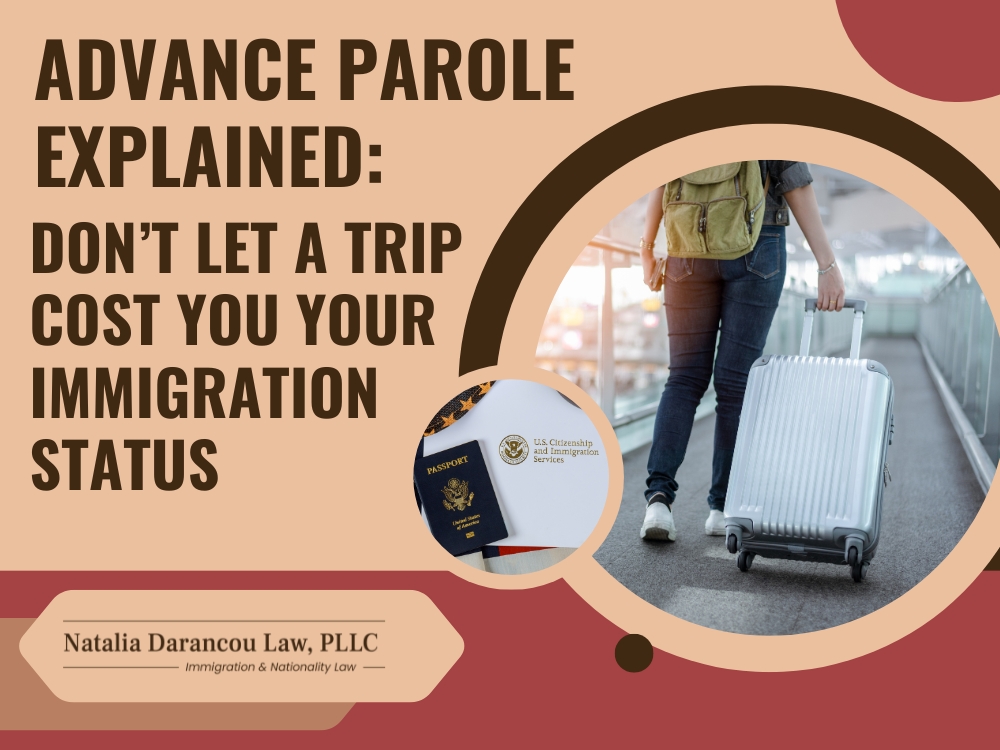 Advance Parole - Don’t Let a Trip Cost You Your Immigration Status - Darancou Law