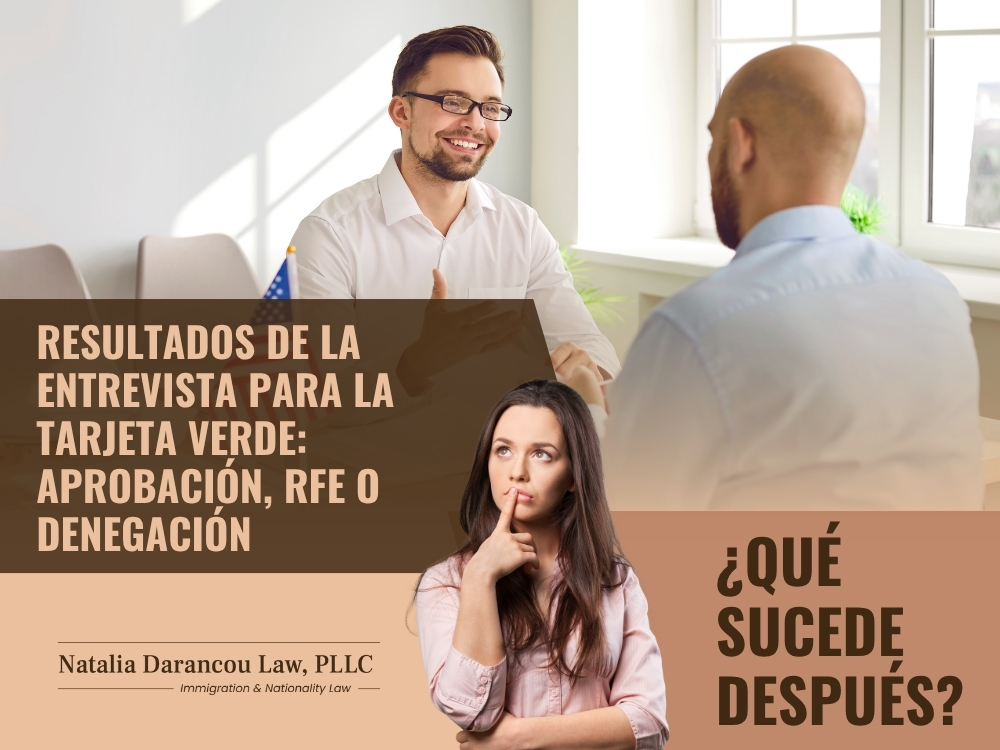 Entrevista para la Tarjeta Verde - ¿Qué sucede después - Darancou Law