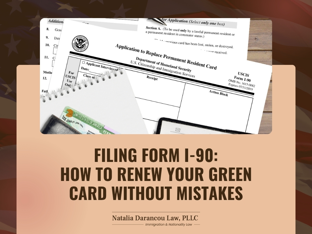 Renew Green Card - Filing Form I-90 - Darancou Law